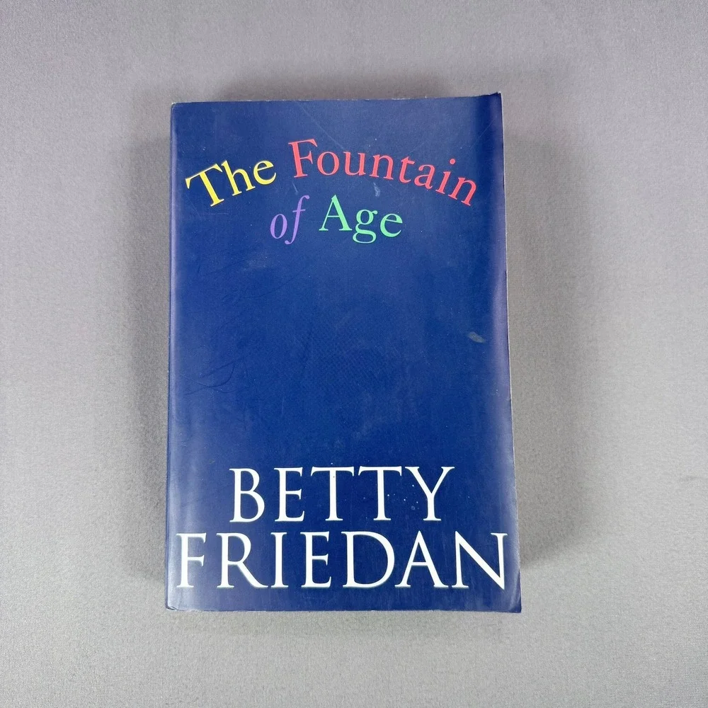 Betty Friedan The Fountain of Age Softcover 1993‎ First Edition Social Science